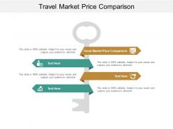 Travel market price comparison ppt powerpoint presentation show themes cpb