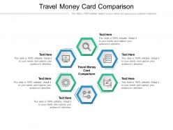 Travel money card comparison ppt powerpoint presentation professional icons cpb