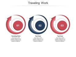 Traveling work ppt powerpoint presentation outline template cpb