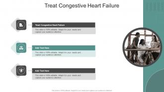Treat Congestive Heart Failure In Powerpoint And Google Slides Cpb