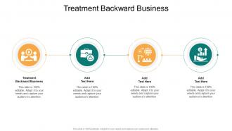 Treatment Backward Business In Powerpoint And Google Slides Cpb