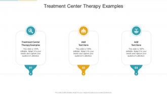 Treatment Center Therapy Examples In Powerpoint And Google Slides Cpb