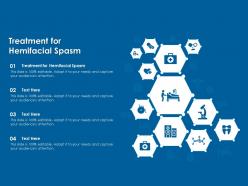 Treatment for hemifacial spasm ppt powerpoint presentation infographics icons