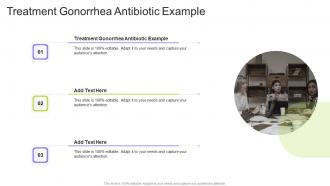 Treatment Gonorrhea Antibiotic Example In Powerpoint And Google Slides Cpb