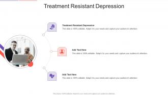 Treatment Resistant Depression In Powerpoint And Google Slides Cpb