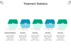 Treatment statistics ppt powerpoint presentation file smartart cpb