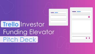 Trello Investor Funding Elevator Pitch Deck ppt template