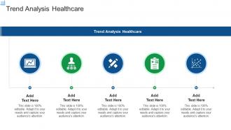 Trend Analysis Healthcare In Powerpoint And Google Slides Cpb