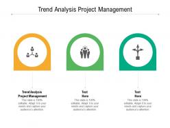 Trend analysis project management ppt powerpoint presentation styles vector cpb