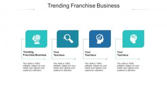 Trending franchise business ppt powerpoint presentation professional objects cpb