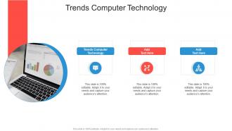 Trends Computer Technology In Powerpoint And Google Slides Cpb