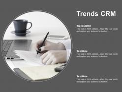 Trends crm ppt powerpoint presentation ideas designs download cpb