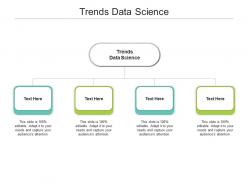 Trends data science ppt powerpoint presentation summary layouts cpb