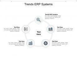 Trends erp systems ppt powerpoint presentation styles slideshow cpb