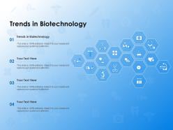 Trends In Biotechnology Ppt Powerpoint Presentation Infographic Template Smartart