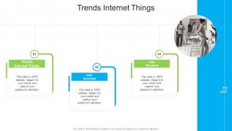 Trends Internet Things In Powerpoint And Google Slides Cpb