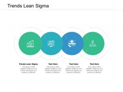 Trends lean sigma ppt powerpoint presentation pictures mockup cpb