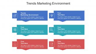 Trends marketing environment ppt powerpoint presentation outline ideas cpb