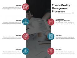 Trends quality management processes ppt powerpoint presentation visual aids summary cpb