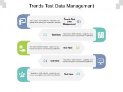 Trends test data management ppt powerpoint presentation summary professional cpb