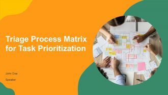 Triage Process Matrix For Task Prioritization PPT Presentation AT Triage Process Matrix For Task Prioritization PPT Presentation AT
