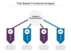Trial based functional analysis ppt powerpoint presentation inspiration smartart cpb