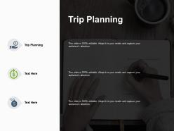 Trip planning ppt powerpoint presentation gallery clipart images cpb