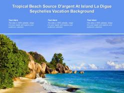 Tropical Beach Source Dargent At Island La Digue Seychelles Vacation Background