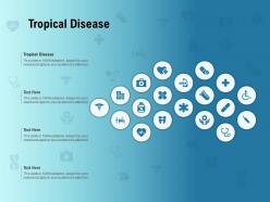 Tropical disease ppt powerpoint presentation ideas maker