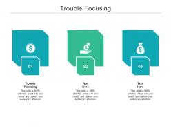 Trouble focusing ppt powerpoint presentation layouts pictures cpb