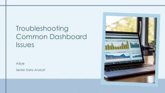 Troubleshooting Common Dashboard Issues PPT Guidelines AT