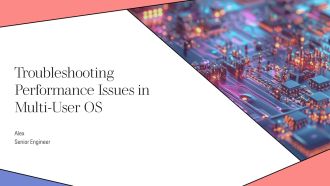 Troubleshooting Performance Issues In Multi User OS PPT Slides AT