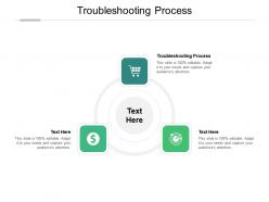 Troubleshooting process ppt powerpoint presentation styles microsoft cpb