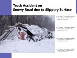 Truck accident on snowy road due to slippery surface