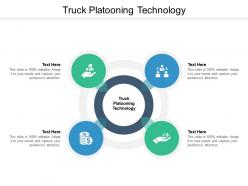 Truck platooning technology ppt powerpoint presentation infographics demonstration cpb
