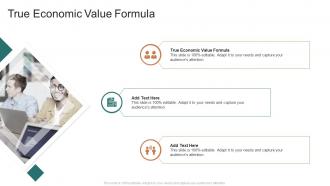 True Economic Value Formula In Powerpoint And Google Slides Cpb