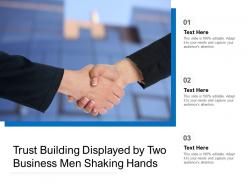 Trust building displayed by two business men shaking hands