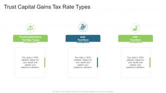 Trust Capital Gains Tax Rate Types In Powerpoint And Google Slides Cpb