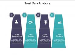 Trust data analytics ppt powerpoint presentation infographic template elements cpb
