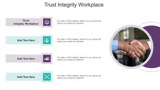 Trust Integrity Workplace In Powerpoint And Google Slides Cpb