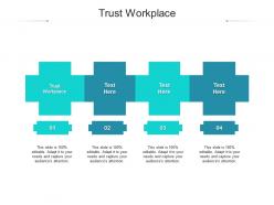 Trust workplace ppt powerpoint presentation layouts templates cpb