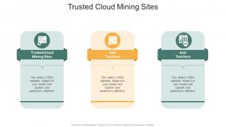 Trusted Cloud Mining Sites In Powerpoint And Google Slides Cpb