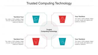 Trusted computing technology ppt powerpoint presentation inspiration outfit cpb