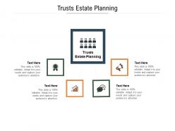 Trusts estate planning ppt powerpoint presentation summary graphic images cpb