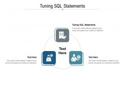 Tuning sql statements ppt powerpoint presentation pictures clipart cpb