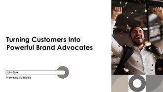 Turning Customers Into Powerful Brand Advocates PPT Summary AT