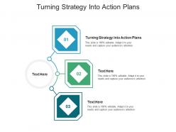 Turning strategy into action plans ppt powerpoint presentation gallery visuals cpb