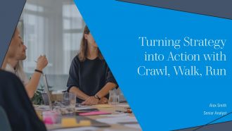 Turning Strategy Into Action With Crawl Walk Run PPT Mockup AT