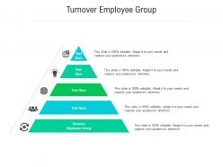 Turnover employee group ppt powerpoint presentation pictures topics cpb