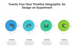 Twenty four hour timeline for design an experiment infographic template